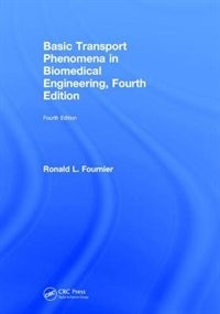 Basic Transport Phenomena In Biomedical Engineering