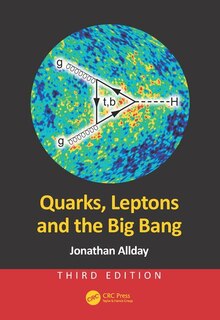 Front cover_Quarks, Leptons And The Big Bang