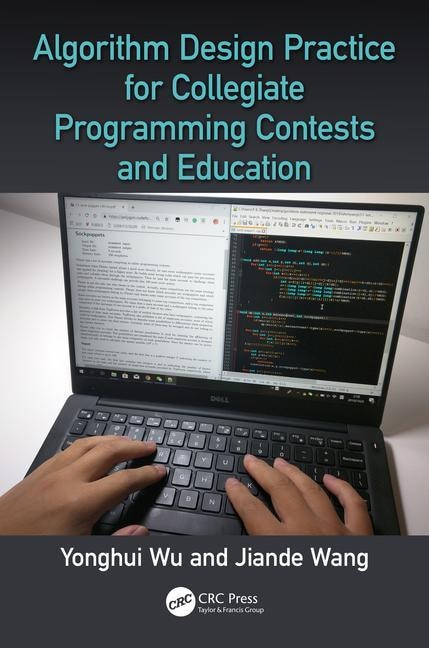 Front cover_Algorithm Design Practice For Collegiate Programming Contests And Education