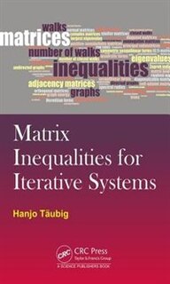 Front cover_Matrix Inequalities For Iterative Systems