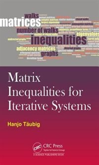 Front cover_Matrix Inequalities For Iterative Systems