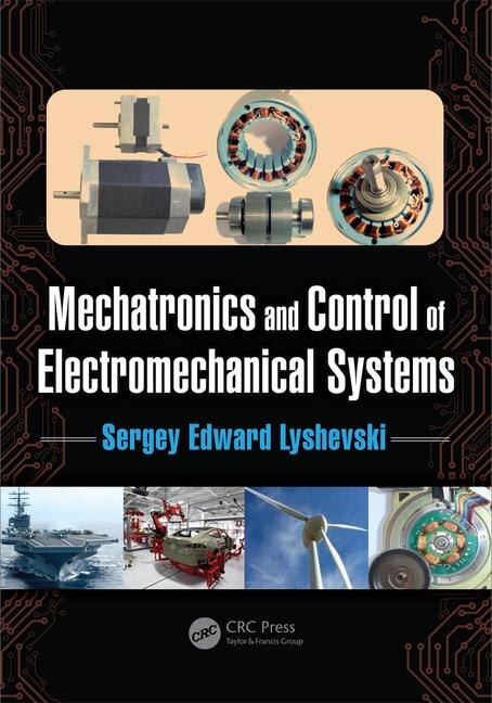 Mechatronics And Control Of Electromechanical Systems