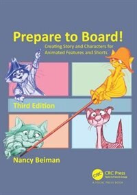 Couverture_Prepare to Board! Creating Story and Characters for Animated Features and Shorts
