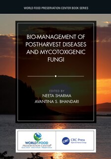 Front cover_Bio-management Of Postharvest Diseases And Mycotoxigenic Fungi