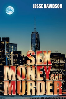 Front cover_Sex Money and Murder