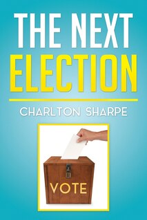 Front cover_The Next Election
