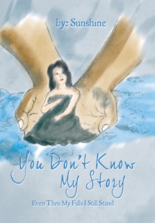 Front cover_You Don't Know My Story