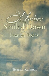 Couverture_My Mother Smiled Down from Heaven Today