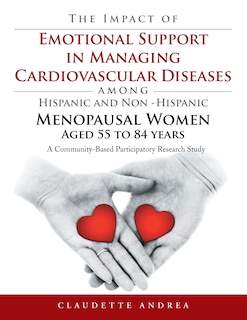 Front cover_The Impact of Emotional Support in Managing Cardiovascular Diseases Among Hispanic and Non -Hispanic Menopausal Women Aged 55 to 84 Years