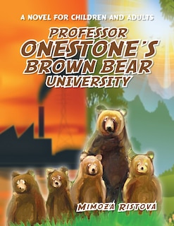 Front cover_Professor Onestone's Brown Bear University