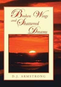 Front cover_Broken Wings and Shattered Dreams