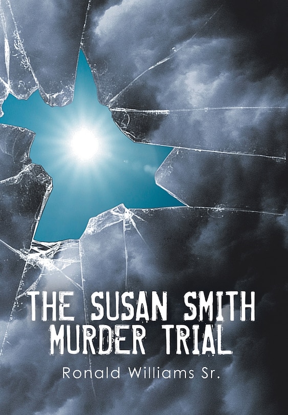 Front cover_THE SUSAN SMITH MURDER TRIAL