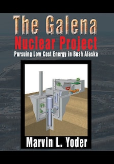 Front cover_The Galena Nuclear Project