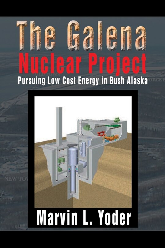 Front cover_The Galena Nuclear Project