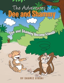 The Adventures of Dee and Shammy