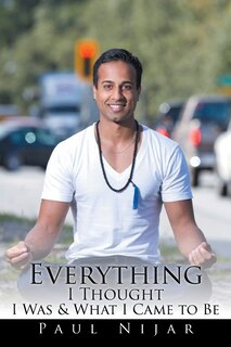 Front cover_Everything I Thought I Was & What I Came to Be