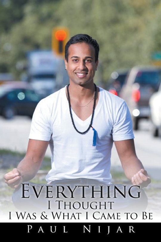 Front cover_Everything I Thought I Was & What I Came to Be