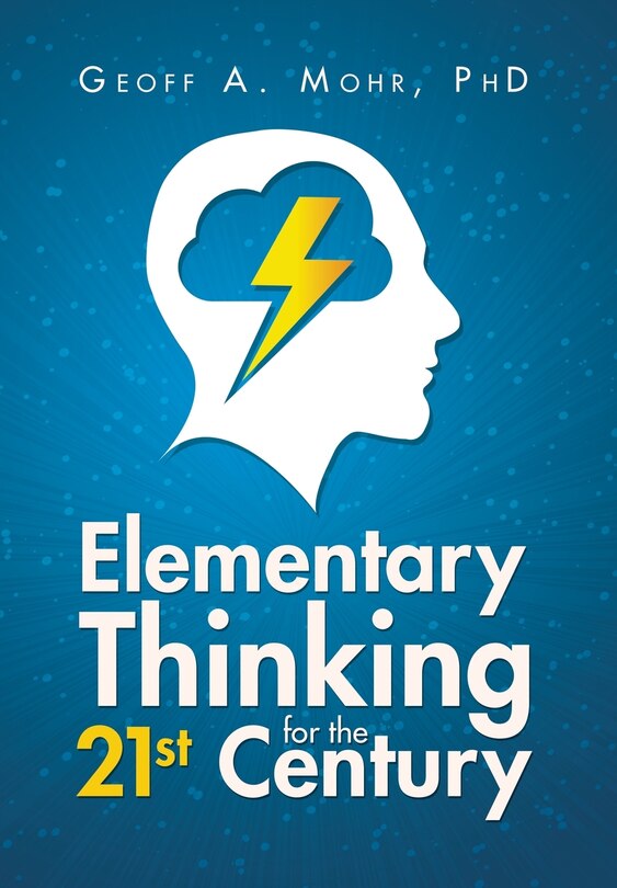 Front cover_Elementary Thinking for the 21st Century