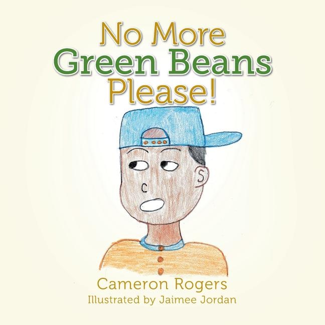 Front cover_No More Green Beans Please!