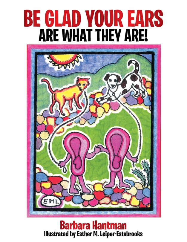 Front cover_Be Glad Your Ears Are What They Are!