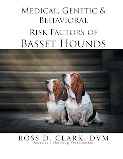 Couverture_Medical, Genetic & Behavioral Risk Factors of Basset Hounds