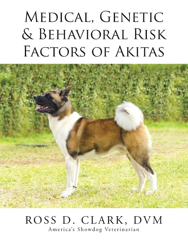 Front cover_Medical, Genetic & Behavioral Risk Factors of Akitas