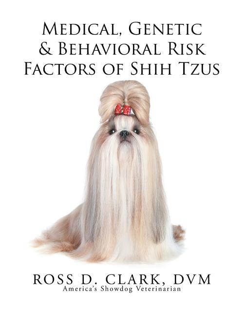 Front cover_Medical, Genetic & Behavioral Risk Factors of Shih Tzus