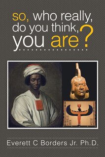 Front cover_So, Who Really, Do You Think, You Are?