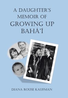 Couverture_A Daughter's Memoir of Growing Up Baha'i