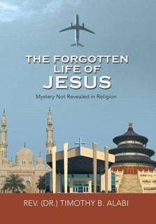 Front cover_The Forgotten Life of Jesus