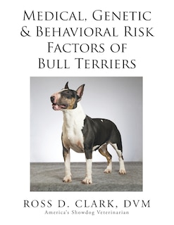 Couverture_Medical, Genetic & Behavioral Risk Factors of Bull Terriers