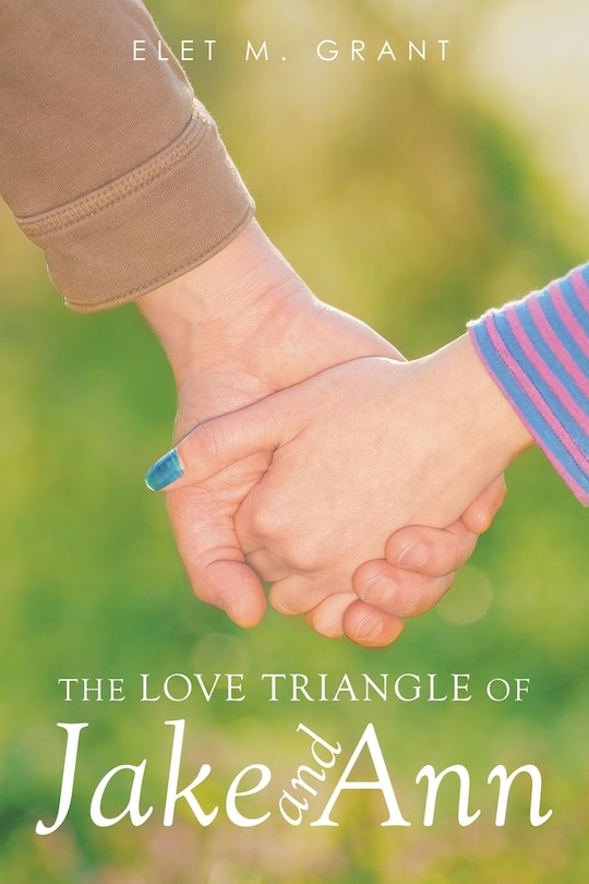 Front cover_The Love Triangle of Jake and Ann