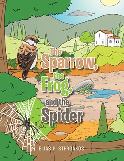 Front cover_The Sparrow, the Frog, and the Spider