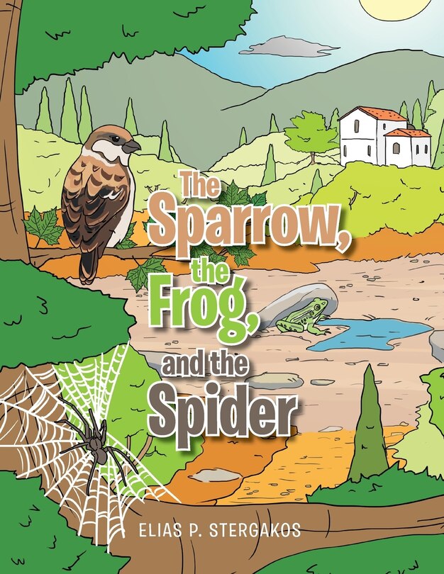 Front cover_The Sparrow, the Frog, and the Spider