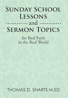 Couverture_Sunday School Lessons and Sermon Topics for Real Faith in the Real World