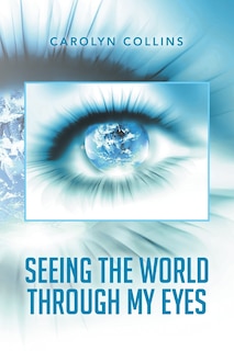 Couverture_Seeing the World Through My Eyes