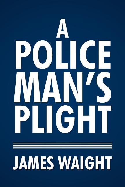 Front cover_A Policeman's Plight