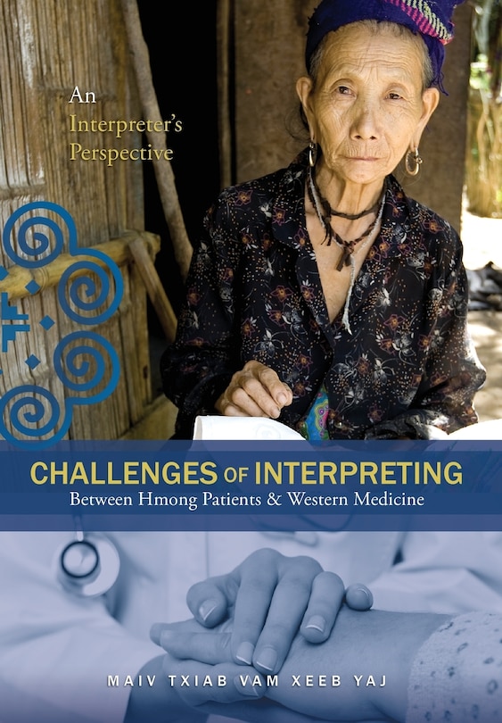 Couverture_Challenges Of Interpreting Between Hmong Patients & Western Medicine