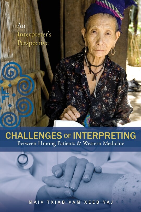 Front cover_Challenges Of Interpreting Between Hmong Patients & Western Medicine