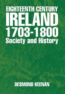 Front cover_Eighteenth Century Ireland 1703-1800 Society and History