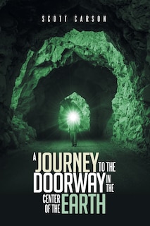 Front cover_A Journey to the Doorway in the Center of the Earth