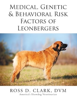 Front cover_Medical, Genetic & Behavioral Risk Factors of Leonbergers