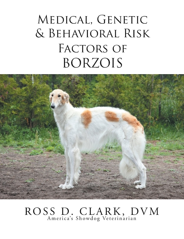 Medical, Genetic & Behavioral Risk Factors of Borzois