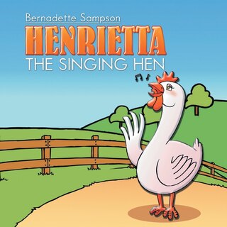 Front cover_HENRIETTA THE SINGING HEN