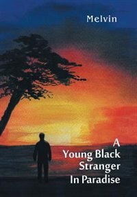 Front cover_A YOUNG BLACK STRANGER IN PARADISE