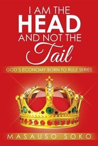 Front cover_I AM THE HEAD AND NOT THE TAIL