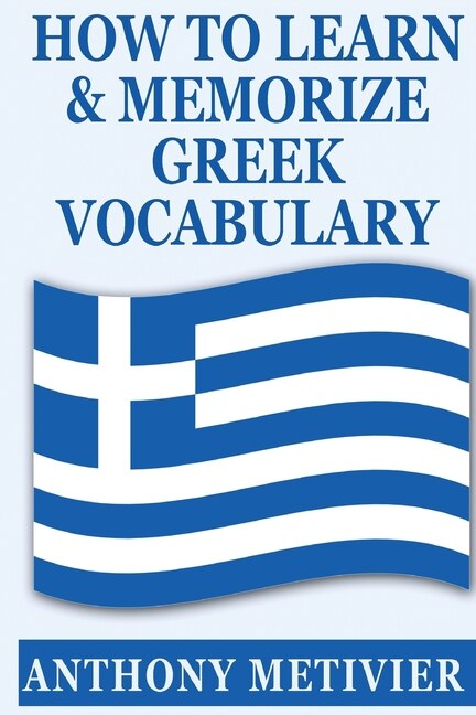Front cover_How to Learn and Memorize Greek Vocabulary