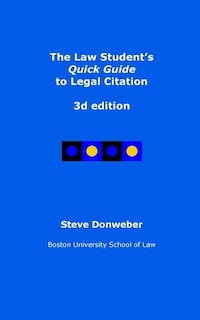 Front cover_The Law Student's Quick Guide to Legal Citation, 3d edition