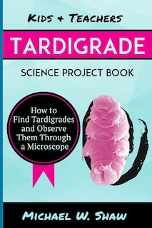 Front cover_Kids & Teachers Tardigrade Science Project Book