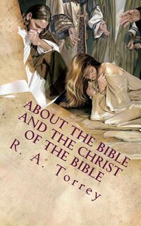 Couverture_About the Bible and the Christ of the Bible
